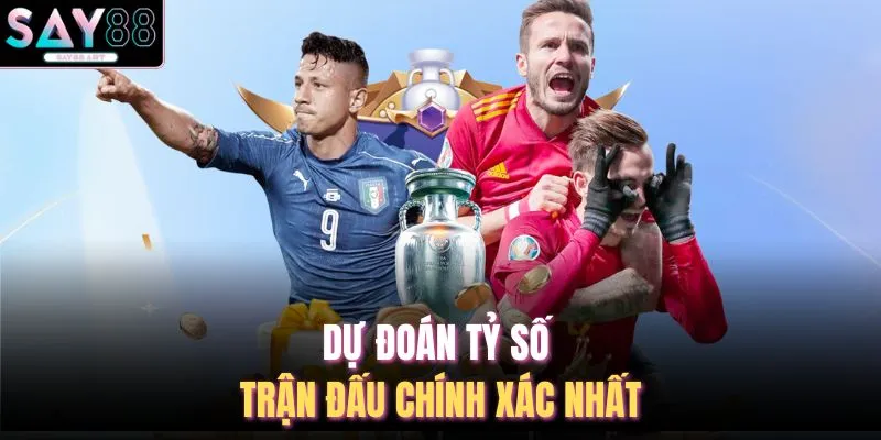 Kèo Rung Là Gì - 5 Kinh Nghiệm Cược Thắng Cùng SAY88 3 Dự đoán tỷ số trận đấu chính xác nhất