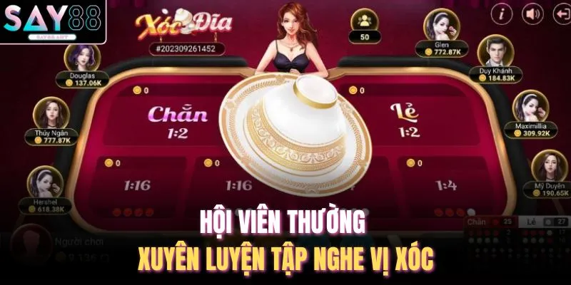 Hội viên thường xuyên luyện tập nghe vị xóc