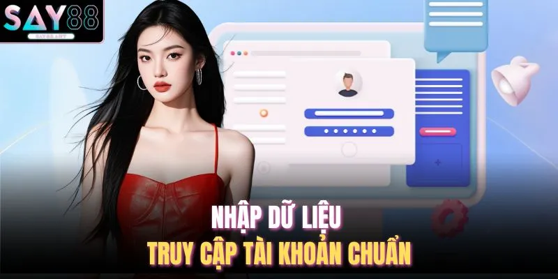 Nhập dữ liệu truy cập tài khoản chuẩn