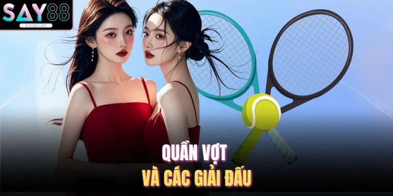 Quần vợt và các giải đấu