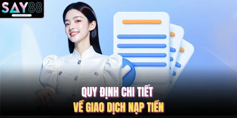 Quy định chi tiết về giao dịch nạp tiền