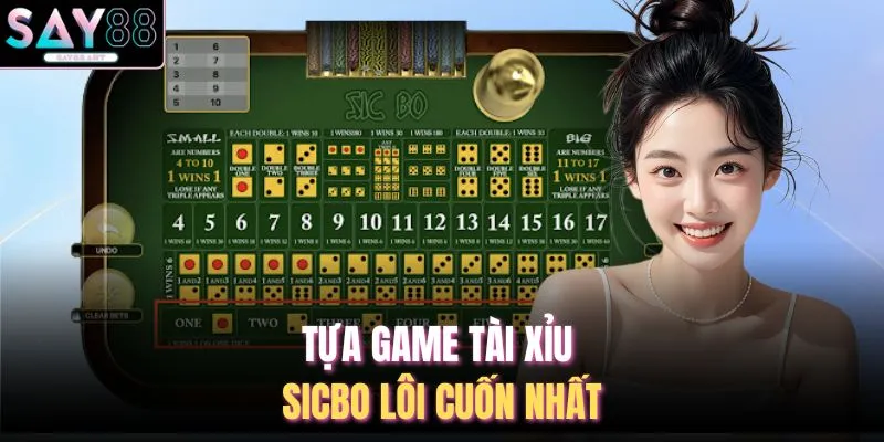 Tựa game tài xỉu sicbo lôi cuốn nhất